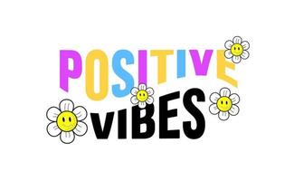 sticker text with a retro slogan positive vibes theme, for posters or print clothing designs. vector illustration.