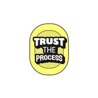 Retro theme emblem sticker. Slogan Trust the Process. for printed stickers or clothing motif designs. Vector