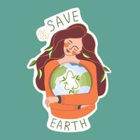 pegatina ecológica. chica abrazando planeta. eslogan salvar la tierra. reutilizar. reciclar. protección del medio ambiente, concepto de sostenibilidad. Respetuoso del medio ambiente. ilustración vectorial vector