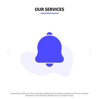 Our Services Alert Bell Notification Sound Solid Glyph Icon Web card Template vector