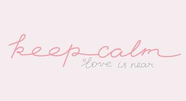 Keep calm motivation lettering. Hand drawn phrase. Pink text on pink background. Vector art