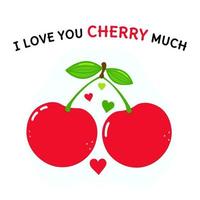 Cute funny cherry character. Vector hand drawn cartoon kawaii character illustration icon. Isolated on white background. I love you cherry much concept card