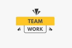 team work text Button. teamwork Sign Icon Label Sticker Web Buttons vector