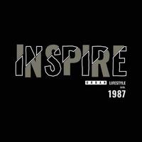 Inspire t-shirt and apparel design vector