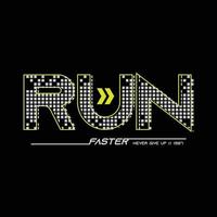 Run faster t-shirt and apparel design vector