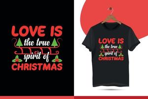 Love is the true spirit of Christmas -  Typography t-shirt design template. This design also can use in mugs, bags, stickers, backgrounds, and different print items. vector