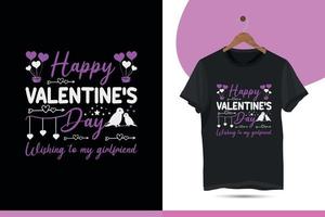 Happy valentine's day wishing to my girlfriend - Valentine's day unique t-shirt design template. Valentine greeting card template for print on mugs, bags, pillows, t-shirts, and custom print items. vector