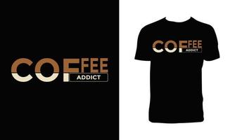 Diseño de camisetas tipográficas para adictos al café. vector