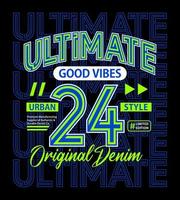 Ultimate good vibes typography design for t shirts vector