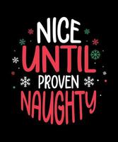 Nice until proven naughty Christmas svg vector