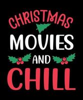 Christmas movies and chill svg design vector