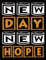 New Day New Hope Typography vector