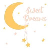 Childrens print sweet dreams. good night card. Cute baby poster with moon and stars. Vector illustration in hand drawn cartoon style.