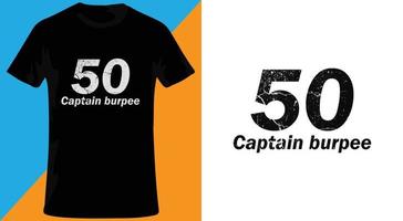 diseño de camiseta de capitán capitán burpee. vector
