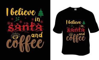 Creo en el diseño de camisetas de Papá Noel y café, listo para imprimir para ropa, póster e ilustración. moderno, sencillo vector