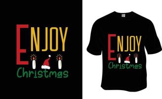 Enjoy the Christmas t-shirt design. ready to print for apparel, poster, and illustration. Modern, simple, lettering t-shirt vector