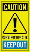 Caution, Construction Site, Keep Out Warning Sign vector