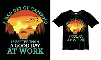 un mal día de campamento es mejor que un buen día en la plantilla de diseño de camisetas de trabajo. camisa de senderismo, camisa de camping, camisa de pesca para trabajos de impresión vector