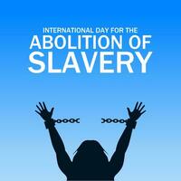 International day for the Abolition of Slavery theme vector illustration. Suitable for Poster, Banners, campaign and greeting card