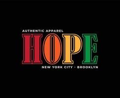 Hope Typography Vector T-shirt Design