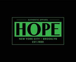 Hope Typography Vector T-shirt Design