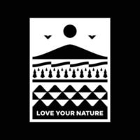 Love your nature mountain landscape logo badge design vector