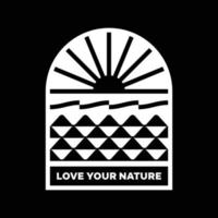 Love your nature mountain landscape logo badge design vector