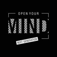 Slogan Open Your Mind. Typography design. T-shirt graphics, poster, banner, print, flyer, postcard vector