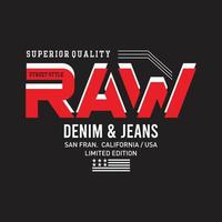ilustración vectorial sobre un tema de jeans americanos, denim y raw. diseño de época fondo grunge. tipografía, gráficos de camisetas, impresión, afiche, pancarta, volante, postal vector