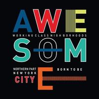 Born to be awesome typography for tee shirt design, vector illustration artistic element - Vector