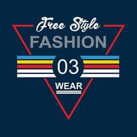 Free Style Fashion Wear typography design tee for t shirt print and other uses,vector illustration vector