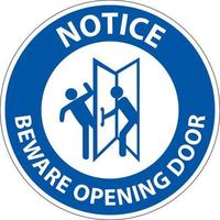 Notice Beware Opening Door Sign On White Background vector