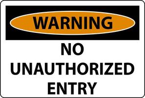 Warning No Unauthorized Entry Sign On White Background vector