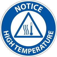 Notice High temperature symbol and text safety sign. vector