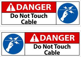 Danger Do Not Touch Cable Sign On White Background vector