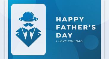 Happy Father's Day Celebration Vector Design Illustration. Template for Background, Poster, Banner, Advertising, Greeting Card or Print Design Element