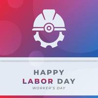 Happy Labor Day Celebration Vector Design Illustration. Template for Background, Poster, Banner, Advertising, Greeting Card or Print Design Element