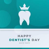 ilustración de diseño de vector de celebración de día de dentistas feliz. plantilla para fondo, afiche, pancarta, publicidad, tarjeta de felicitación o elemento de diseño de impresión