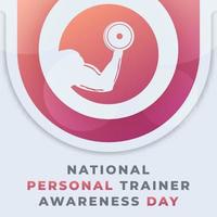 Happy National Personal Trainer Awareness Day January Celebration Vector Design Illustration. Template for Background, Poster, Banner, Advertising, Greeting Card or Print Design Element