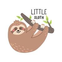 Cute sloth with lettering Little sloth. Vector hand drawn illustration, children's print for postcards, posters, t-shirt
