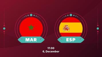 marruecos españa playoff ronda de 16 partidos de fútbol 2022. 2022 campeonato mundial de fútbol partido contra equipos introducción fondo deportivo, afiche de competición de campeonato, ilustración vectorial vector