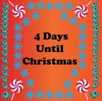 4 Days until Christmas , simple colorful design with snowflakes and candies on it vector