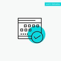 Schedule Approved Business Calendar Event Plan Planning turquoise highlight circle point Vector icon