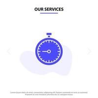 nuestros servicios cronómetro reloj rápido tiempo rápido temporizador ver icono de glifo sólido plantilla de tarjeta web vector