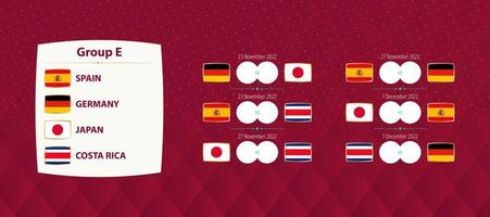 Football international tournament Group E matches, national soccer team schedule matches for 2022 competition. vector