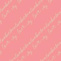Love text Seamless pattern. Text backgrounds applicable in printing, textiles, art objects, clothing, wallpaper vector