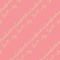 Love text Seamless pattern. Text backgrounds applicable in printing, textiles, art objects, clothing, wallpaper vector