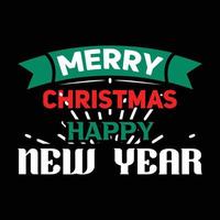 MERRY CHRISTMAS HAPPY NEW YEAR T-SHIRT DESIGN vector