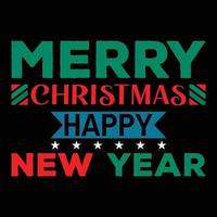 MERRY CHRISTMAS HAPPY NEW YEAR T-SHIRT DESIGN vector