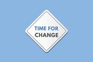 time to change text Button. time to change Sign Icon Label Sticker Web Buttons vector